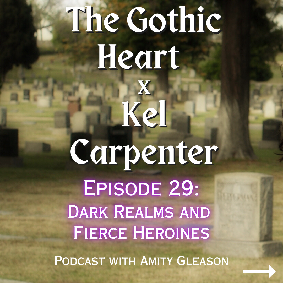 Dark Realms and Fierce Heroines with Kel Carpenter